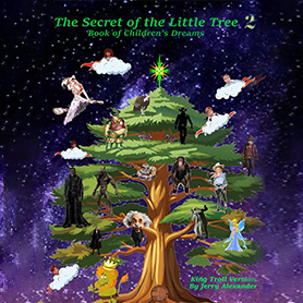 The secret of the little tree 2: Book of children’s Dreams